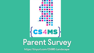 CS4MS Parent Survey - Response Needed
