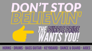 Don't Stop Believin' because the Purple Pride Band of ACHS has a place for YOU. They will welcome you with Open Arms - Anyway You Want It.